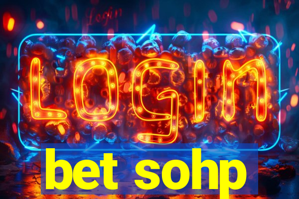 bet sohp